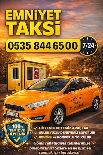 Emniyet Taksi 7/24 hijyenik araçlar tanıtım afişi 0535 844 65 00